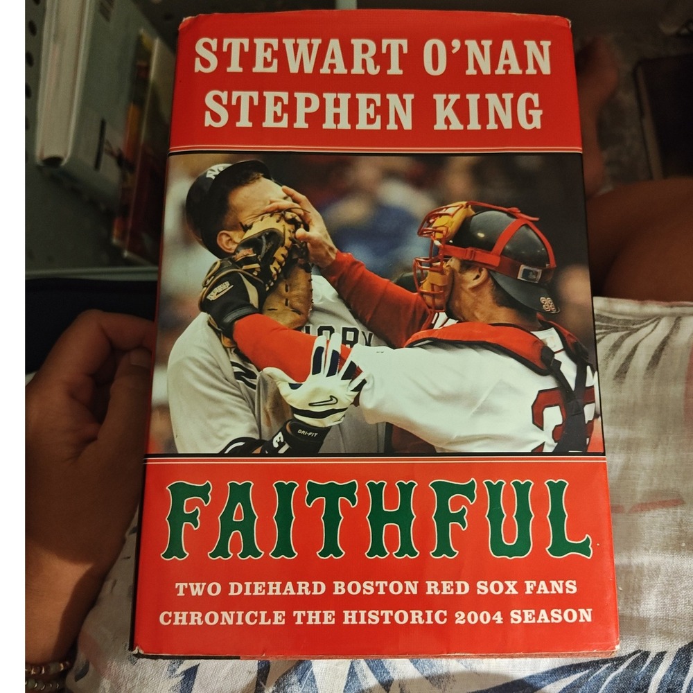 Hardcover Book Faithful Stephen King Stewart ONan Boston Red Sox 2004 First Ed